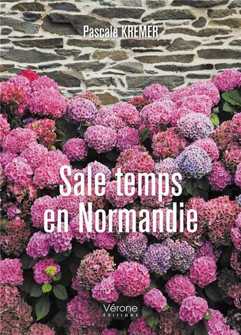 Couverture du livre « Sale temps en Normandie » de Pascale Kremer aux éditions Verone