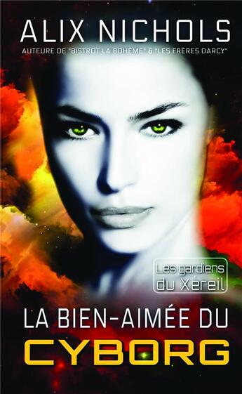 Couverture du livre « La bien-aimée du cyborg » de Alix Nichols aux éditions Bookelis