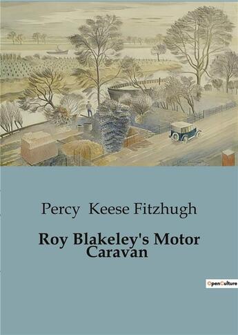 Couverture du livre « Roy Blakeley's Motor Caravan » de Keese Fitzhugh Percy aux éditions Culturea