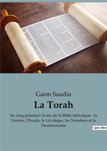 Couverture du livre « La Torah : les cinq premiers livres de la Bible hébraïque : la Genèse, l'Exode, le Lévitique, les Nombres et le Deutéronome » de Gaon Saadia aux éditions Culturea