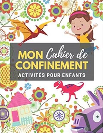 Couverture du livre « Mon cahier de confinement - activites pour enfants - labyrinthes coloriages sodoku & mots meles » de Independent P. aux éditions Gravier Jonathan