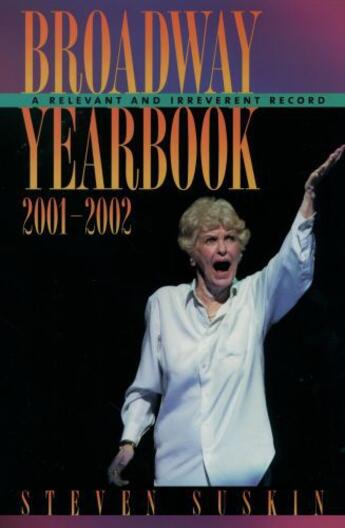 Couverture du livre « Broadway Yearbook 2001-2002: A Relevant and Irreverent Record » de Suskin Steven aux éditions Oxford University Press Usa