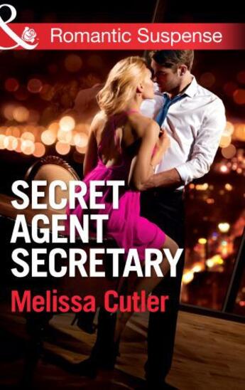 Couverture du livre « Secret Agent Secretary (Mills & Boon Romantic Suspense) (ICE: Black Op » de Melissa Cutler aux éditions Mills & Boon Series