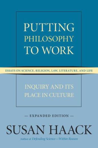 Couverture du livre « Putting Philosophy to Work » de Haack Susan aux éditions Prometheus Books