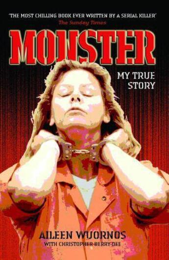 Couverture du livre « Monster » de Aileen Wuornos aux éditions Blake John Digital