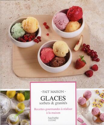 Couverture du livre « Glaces, sorbets et granités » de Eva Harle aux éditions Hachette Pratique