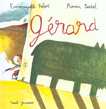 Couverture du livre « Gerard » de Robert/Badel aux éditions Seuil Jeunesse