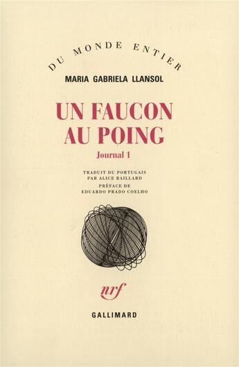 Couverture du livre « Un faucon au poing : Journal 1 » de Maria Gabriela Llansol aux éditions Gallimard