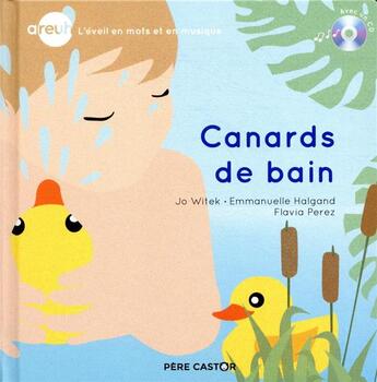 Couverture du livre « Canards de bain » de Witek/Perez/Halgand aux éditions Pere Castor