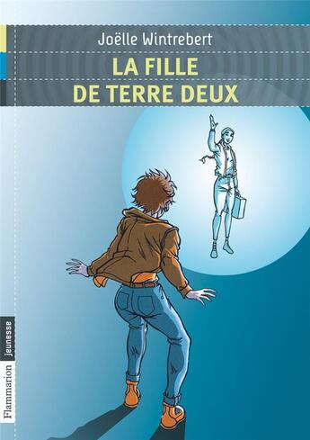 Couverture du livre « La fille de terre deux » de Joelle Wintrebert aux éditions Pere Castor