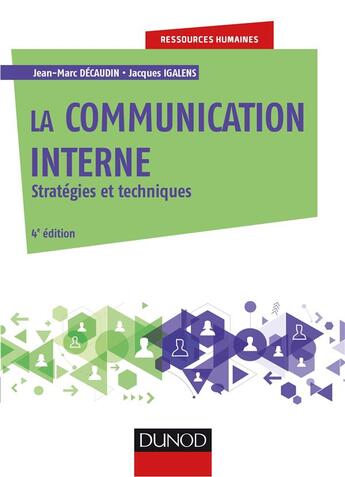 Couverture du livre « La communication interne ; stratégies et techniques (4e édition) » de Jacques Igalens et Decaudin/Jean-Marc et Stéphane Waller aux éditions Dunod