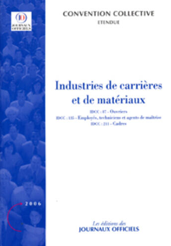 Couverture du livre « Industries de carrieres et de materiaux ; convention collective » de  aux éditions Documentation Francaise