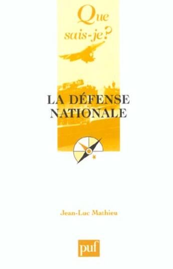 Couverture du livre « La défense nationale » de Mathieu/Jean-Luc aux éditions Que Sais-je ?