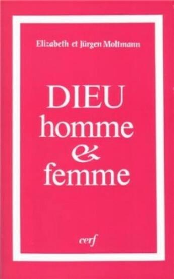 Couverture du livre « Dieu, homme et femme » de Jurgen Moltmann aux éditions Cerf