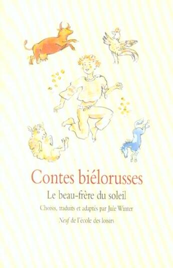 Couverture du livre « Contes bielorusses beau frere du soleil » de Winter Jude aux éditions Ecole Des Loisirs