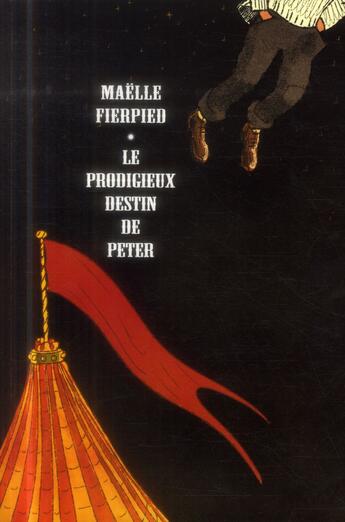 Couverture du livre « Le prodigieux destin de Peter » de Maelle Fierpied aux éditions Ecole Des Loisirs