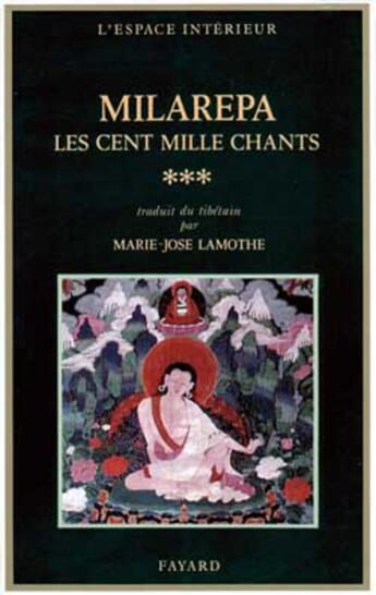 Couverture du livre « Les cent mille chants » de Milarépa aux éditions Fayard