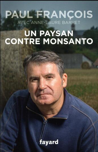 Couverture du livre « Un paysan contre Monsanto » de Francois Paul aux éditions Fayard