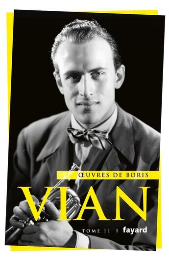 Couverture du livre « Oeuvres complètes, tome 11 : Chansons » de Boris Vian aux éditions Fayard