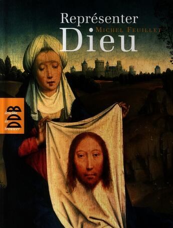 Couverture du livre « Representer dieu » de Michel Feuillet aux éditions Desclee De Brouwer