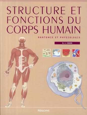 Couverture du livre « Structure et fonctions du corps humain ; anatomie et physiologie » de Barbara Janson Cohen aux éditions Maloine