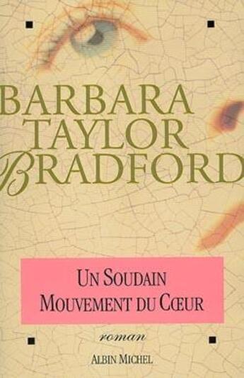 Couverture du livre « Un soudain mouvement du coeur » de Barbara Taylor Bradford aux éditions Albin Michel