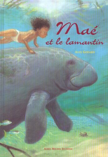 Couverture du livre « Mae Et Le Lamantin » de Godard-A aux éditions Albin Michel