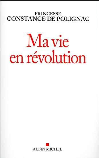 Couverture du livre « Ma vie en révolution » de Constance De Polignac aux éditions Albin Michel