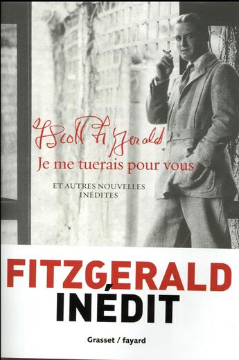 Couverture du livre « Je me tuerais pour vous et autres nouvelles inédites » de Francis Scott Fitzgerald aux éditions Grasset