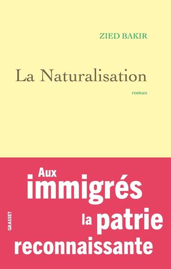 Couverture du livre « La naturalisation » de Zied Bakir aux éditions Grasset