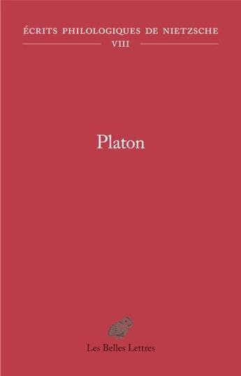 Couverture du livre « Platon » de Friedrich Nietzsche aux éditions Belles Lettres