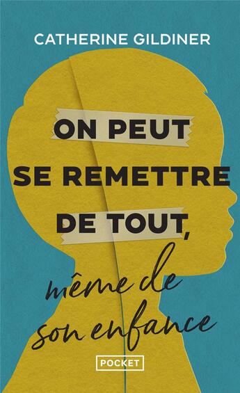 Couverture du livre « On peut se remettre de tout, même de son enfance » de Catherine Gildiner aux éditions Pocket