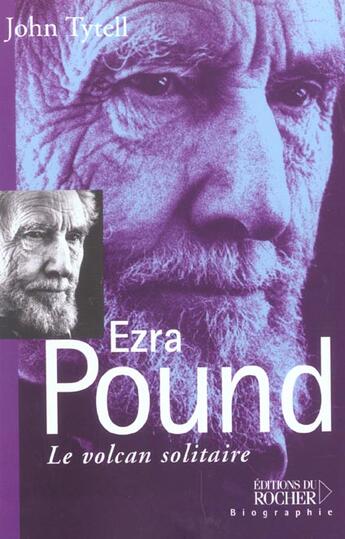 Couverture du livre « Ezra pound : le volcan solitaire » de Tytell J aux éditions Rocher