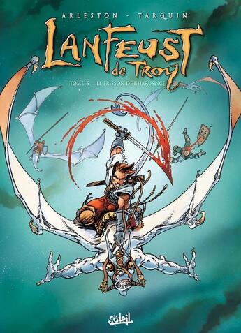 Couverture du livre « Lanfeust de Troy Tome 5 : le frisson de l'Haruspice » de Christophe Arleston et Didier Tarquin aux éditions Soleil