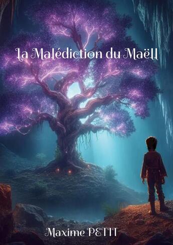 Couverture du livre « La Malédiction du Maëll » de Maxime Petit aux éditions Books On Demand