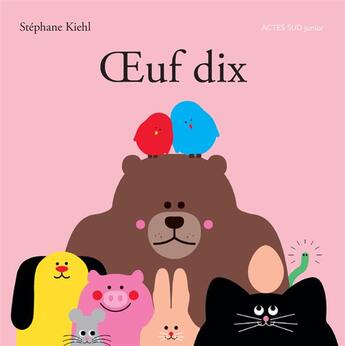 Couverture du livre « Oeuf dix » de Stephane Kiehl aux éditions Actes Sud Jeunesse