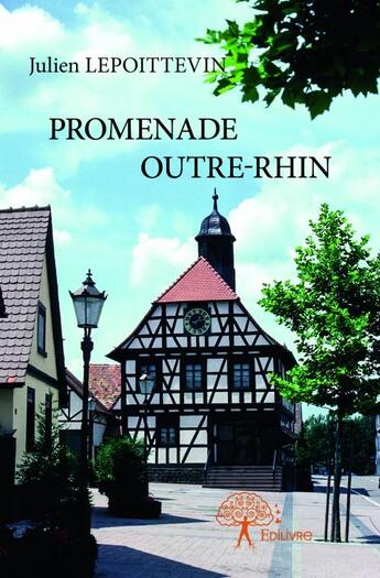 Couverture du livre « Promenade outre-Rhin » de Julien Lepoittevin aux éditions Edilivre