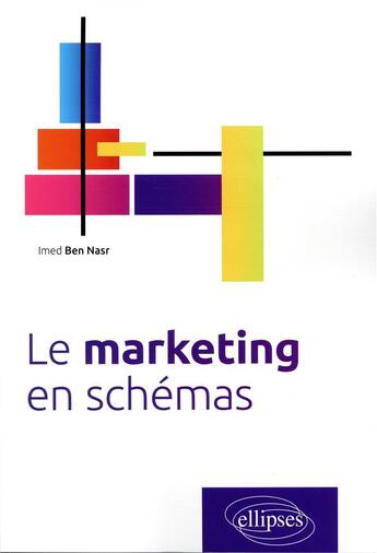 Couverture du livre « Le marketing en schémas » de Imed Ben Nasr aux éditions Ellipses