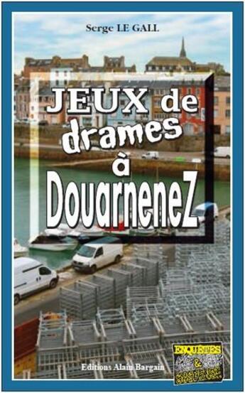 Couverture du livre « Jeux de rames à Douarnenez » de Serge Le Gall aux éditions Bargain