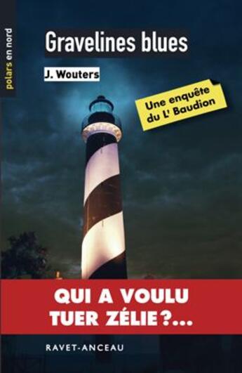 Couverture du livre « Gravelines blues » de Josette Wouters aux éditions Ravet-anceau