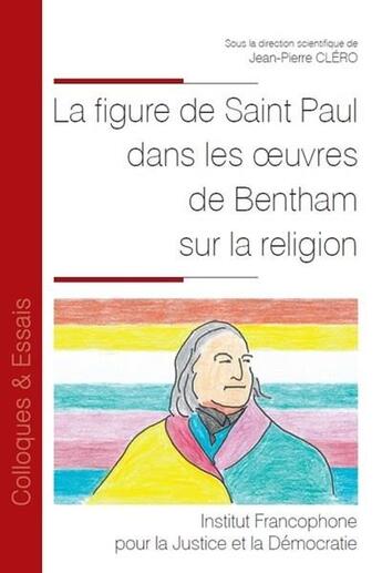 Couverture du livre « La figure de saint Paul dans les oeuvres de Bentham sur la religion » de Jean-Pierre Clero et Collectif aux éditions Ifjd