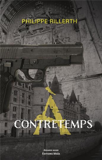 Couverture du livre « À contretemps » de Philippe Rillerth aux éditions Editions Maia