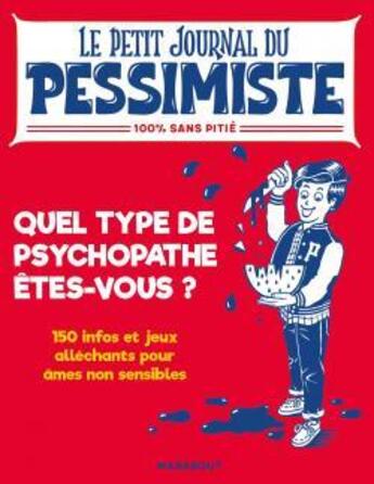 Couverture du livre « Le petit journal du pessimiste ; êtes-vous un psychopathe amateur ? » de  aux éditions Marabout