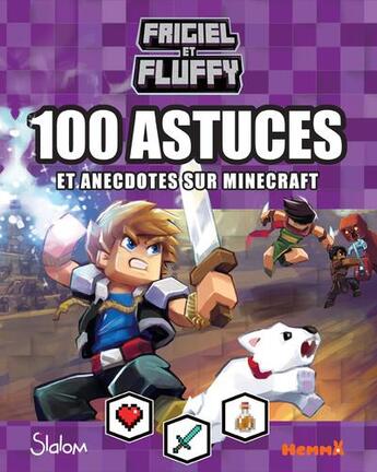 Couverture du livre « Frigiel et Fluffy : 100 astuces et anecdotes sur Mminecraft ; fond violet » de Alexandre Israel aux éditions Hemma