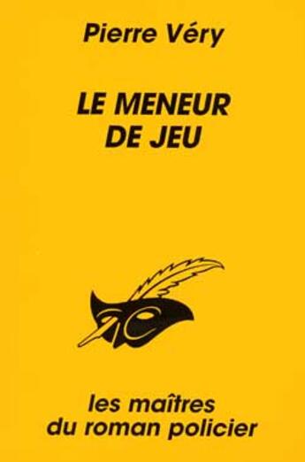 Couverture du livre « Le meneur de jeu » de Pierre Very aux éditions Editions Du Masque