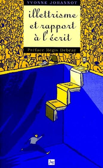 Couverture du livre « Illetrisme et rapport a l'ecrit » de Johannot Y aux éditions Pu De Grenoble