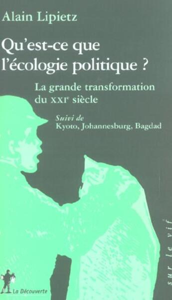 Couverture du livre « Qu'est-ce que l'écologie politique ? » de Alain Lipietz aux éditions La Decouverte