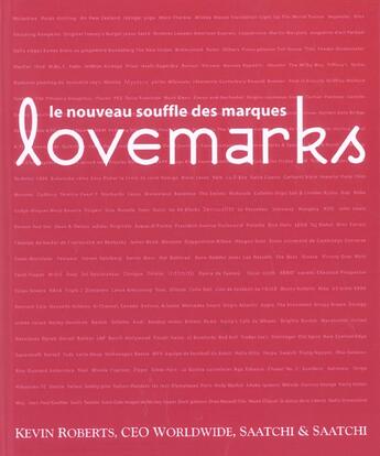 Couverture du livre « Lovemarks : Le nouveau souffle des marques » de Roberts Kevin aux éditions Organisation