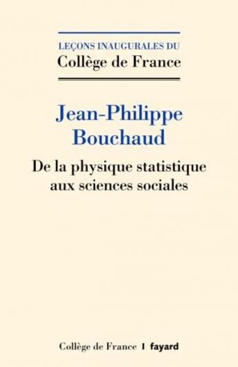 Couverture du livre « De la physique statistique aux sciences sociales » de Jean-Philippe Bouchaud aux éditions College De France