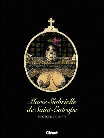 Couverture du livre « Marie-Gabrielle de Saint-Eutrope » de Georges Pichard aux éditions Glenat